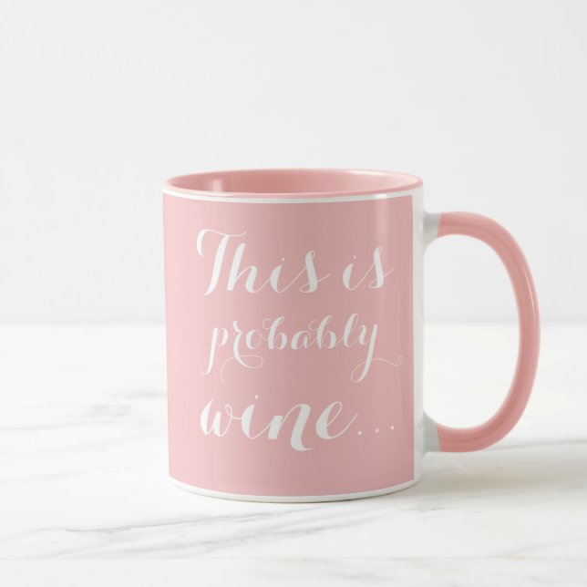 Mug C'est probablement le vin de Pink Girly (Droite)