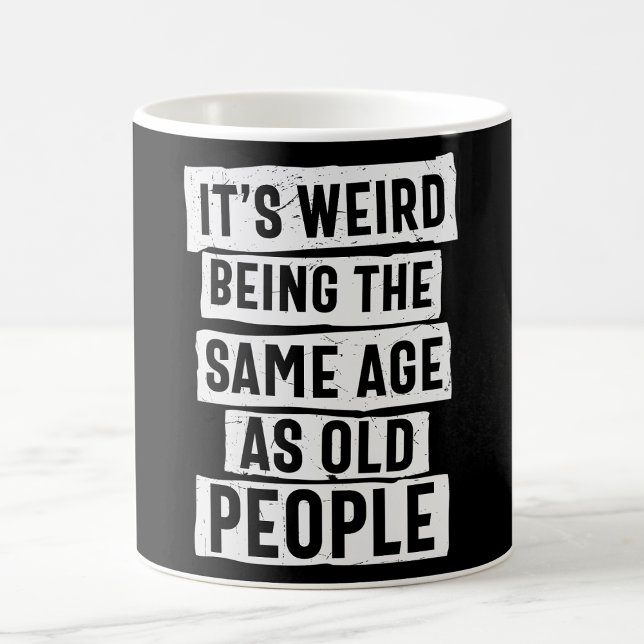 MUG C'EST RIEN D'ÊTRE LE MÊME ÂGE QUE LES PERSONNES ÂG (Créateur téléchargé)
