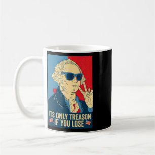 Mug C'est seulement de la trahison si vous perdez Geor