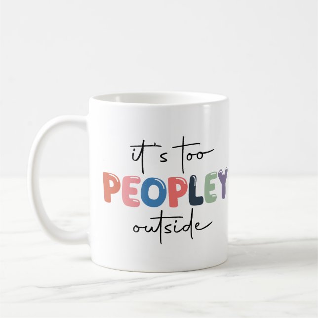 Mug C'est trop de gens dehors. (Gauche)
