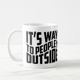 Mug C'est trop de gens dehors drôle Introvert