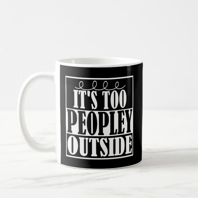 Mug C'est trop extérieur de Peopley Introverts la (Gauche)