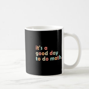 Mug C'est un bon jour pour faire des maths Retour à l'