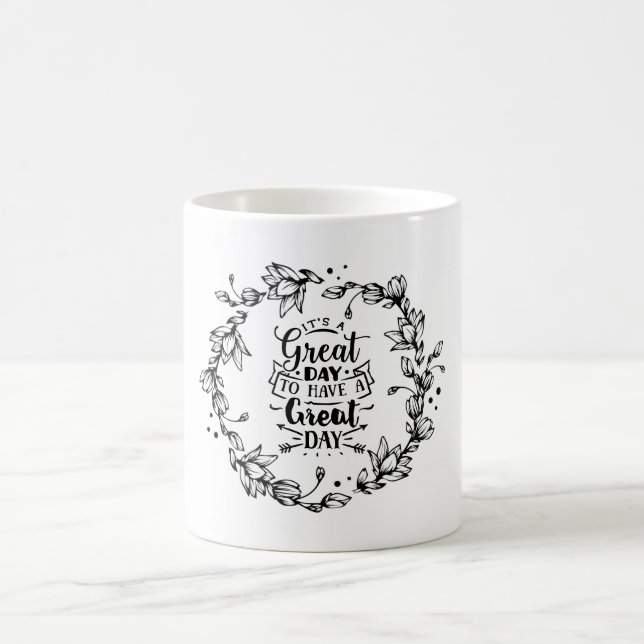 Mug C'est un grand jour pour avoir une grande journée (Centre)