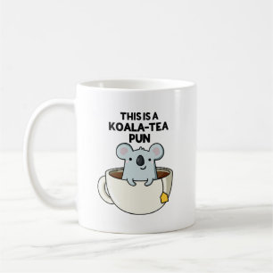 Mug C'Est Un Pun Koala-tea Drôle Koala Pun