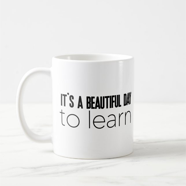 Mug C'est une belle journée pour apprendre (Gauche)