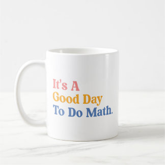 Mug C'est une bonne journée pour faire des maths ensei
