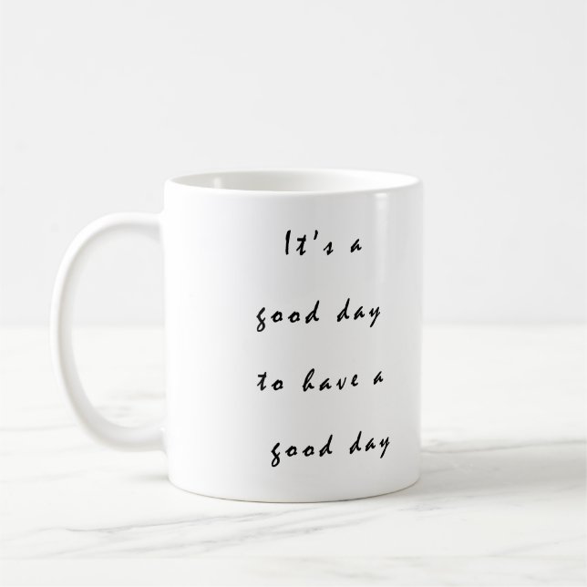 Mug c'est une bonne journée pour passer une bonne jour (Gauche)