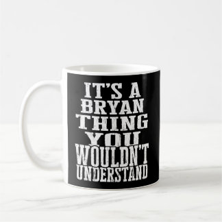Mug C'Est Une Chose Bryan Famille Réunion Prénom
