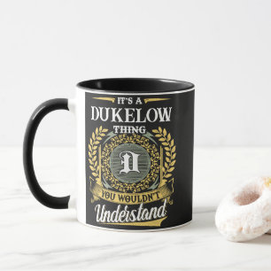 Mug C'est une chose de DUKELOW que vous ne comprendrie