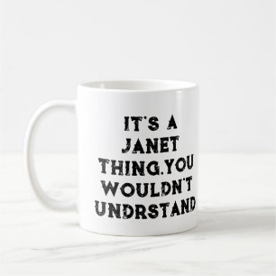 Mug C'est une chose de Janet que vous ne comprendriez 