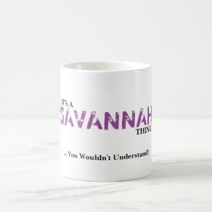 Mug C'est UNE CHOSE de la SAVANE ! Vous ne