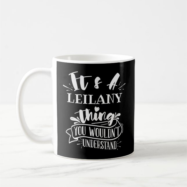 Mug C'Est Une Chose De Leilany Que Tu Ne Comprendrais  (Gauche)