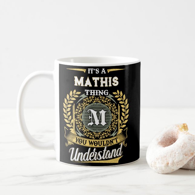 Mug C'est une chose de MATHIS que vous ne comprendriez (Avec donut)