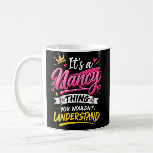 Mug C'est une chose de Nancy que vous ne comprendriez