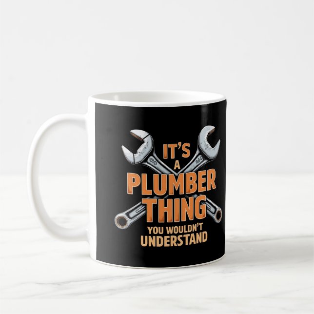 Mug C'est une chose de plombier que vous ne comprendri (Gauche)