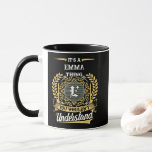 Mug C'est une Chose EMMA que Vous Ne Comprendrez Pas