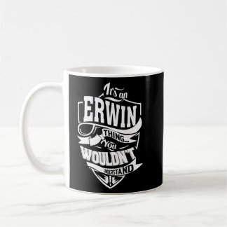 Mug C'Est Une Chose Erwin