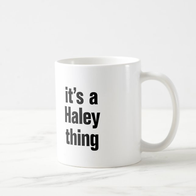Mug c'est une chose haley (Droite)
