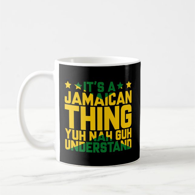 Mug C'Est Une Chose Jamaïcaine Que Tu Comprends Nah Gu (Gauche)