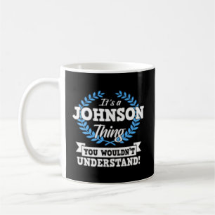 Mug C'Est Une Chose Johnson Que Vous Ne Comprendriez P