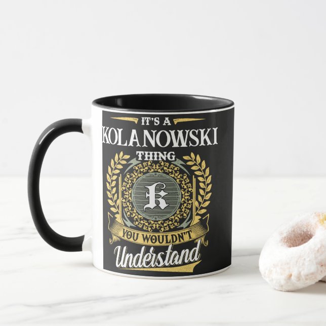 Mug C'est une chose KOLANOWSKI que vous ne comprendrie (Avec donut)