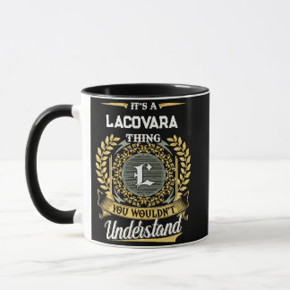 Mug C'est une chose LACOVARA que vous ne comprendriez 