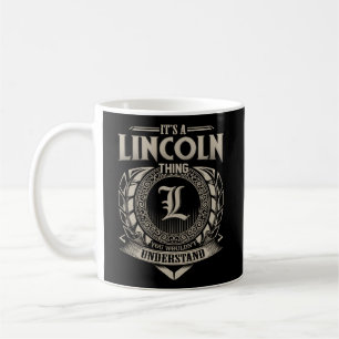 Mug C'Est Une Chose Lincoln Que Vous Ne Comprendriez P