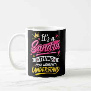 Mug C'est une chose Sandra que vous ne comprendriez pa