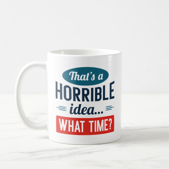 Mug C'est une idée horrible (Gauche)