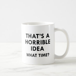 Mug C'est une idée horrible
