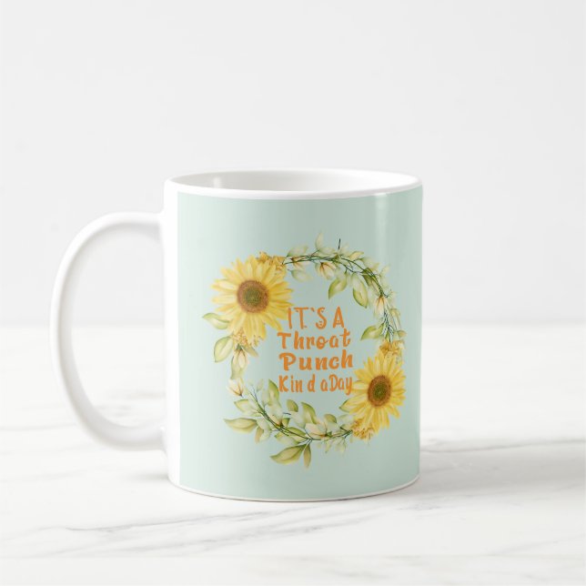 Mug C'est une Throat Punch Kinda Day, Drôle cadeau de  (Gauche)