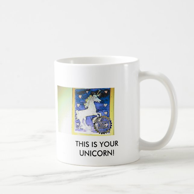 MUG , C'EST VOTRE LICORNE ! (Droite)