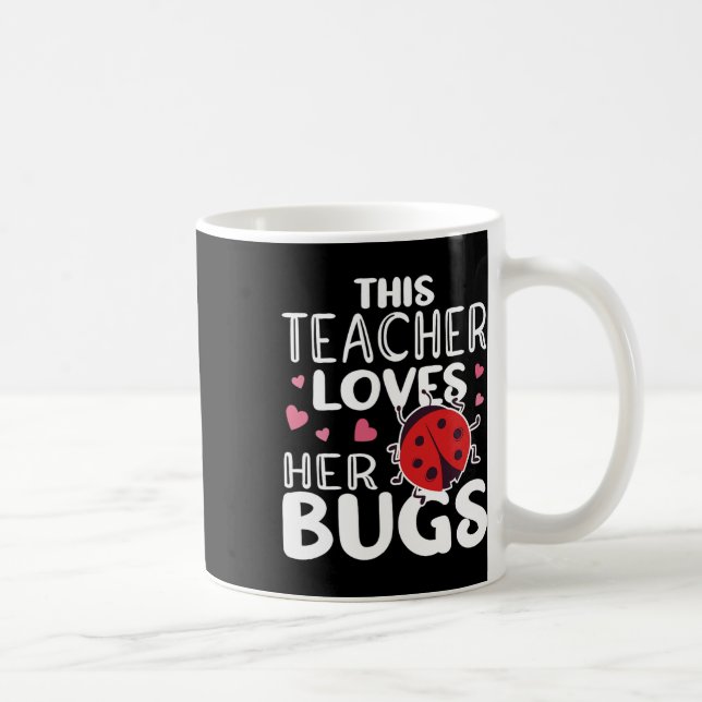 Mug Cet Enseignant Aime Ses Bugs - Ladybug Bugs Pour W (Droite)