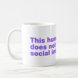 Mug Cet humain ne soutient pas l'interaction sociale