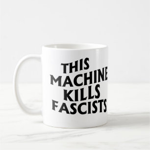 Mug Cette machine tue les fascistes