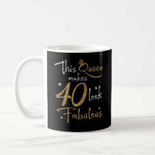 Mug Cette reine fait 40 paraître fabuleux 40e annivers