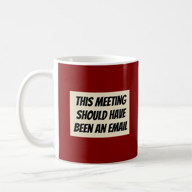 Mug "Cette réunion aurait dû être un courriel" (Gauche)