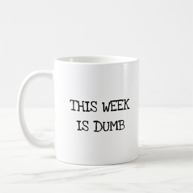 Mug Cette semaine, le bureau de travail est ridicule (Gauche)