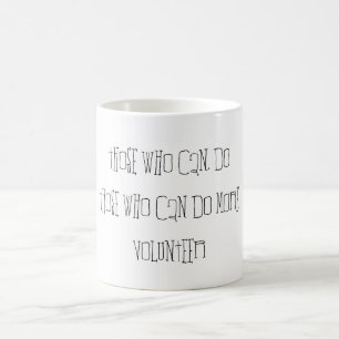 Mug Ceux qui peuvent faire plus, Citation de la typogr