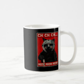 Mug CH CH...Meow Meow Meow Meow