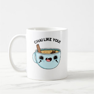 Mug Chai Comme Vous Drôle Pun De Thé