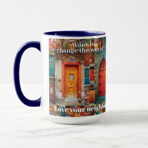 Mug Changer le monde de l'amour Voisin des portes Insp