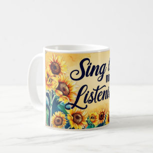Mug Chantez comme si personne n'écoutait