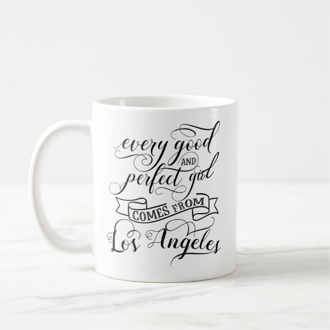 Mug Chaque Bonne Et Parfaite Fille Vient De Los Angele (Gauche)