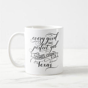 Mug Chaque Bonne Et Parfaite Fille Vient Du Texas