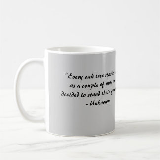 Mug "Chaque chêne mis en marche…