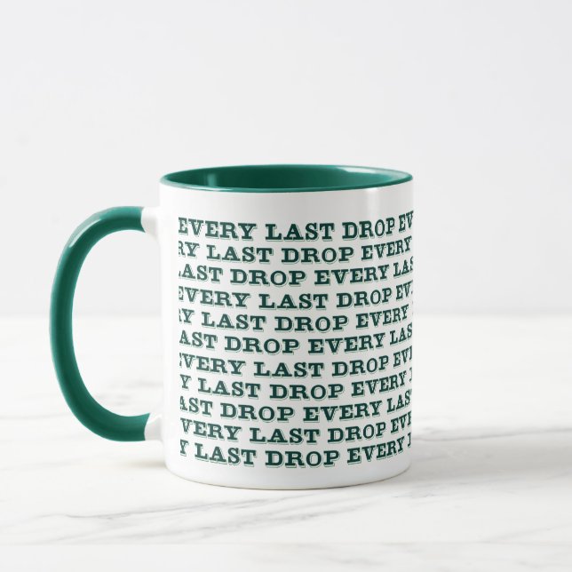 Mug Chaque Dernière goutte (Gauche)
