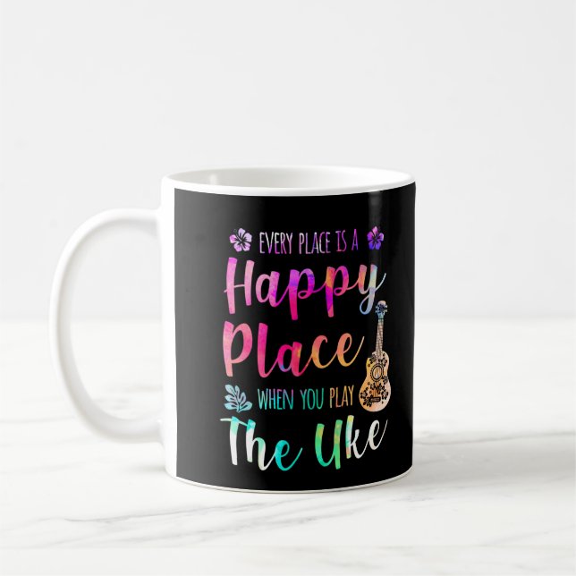 Mug Chaque Endroit Est Un Endroit Heureux Ukulele Play (Gauche)