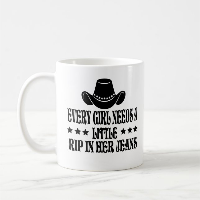 Mug Chaque Fille A Besoin D'Une Petite Rip Dans Ses Je (Gauche)